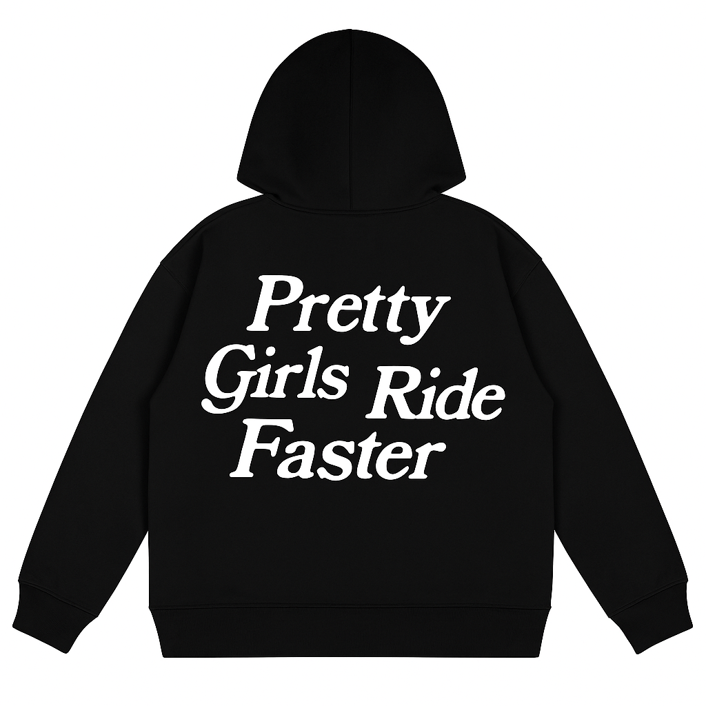 Pretty Girls Ride Faster Hoodie