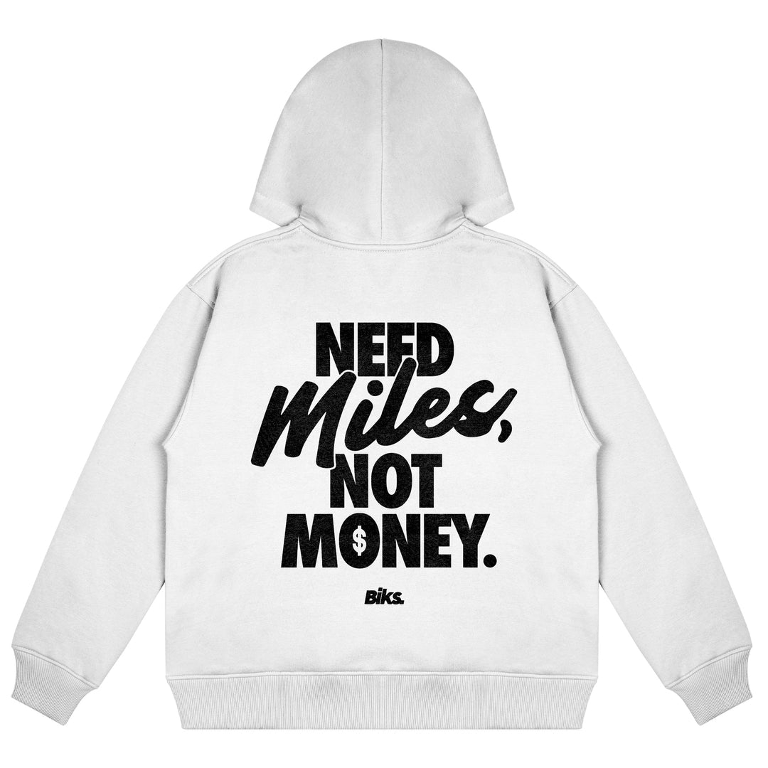 Need Miles Not Money Hoodie