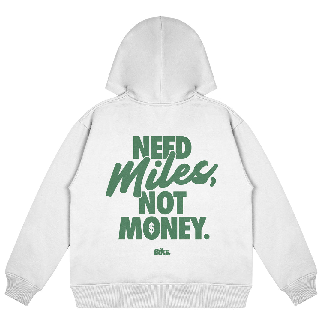 Need Miles Not Money Hoodie
