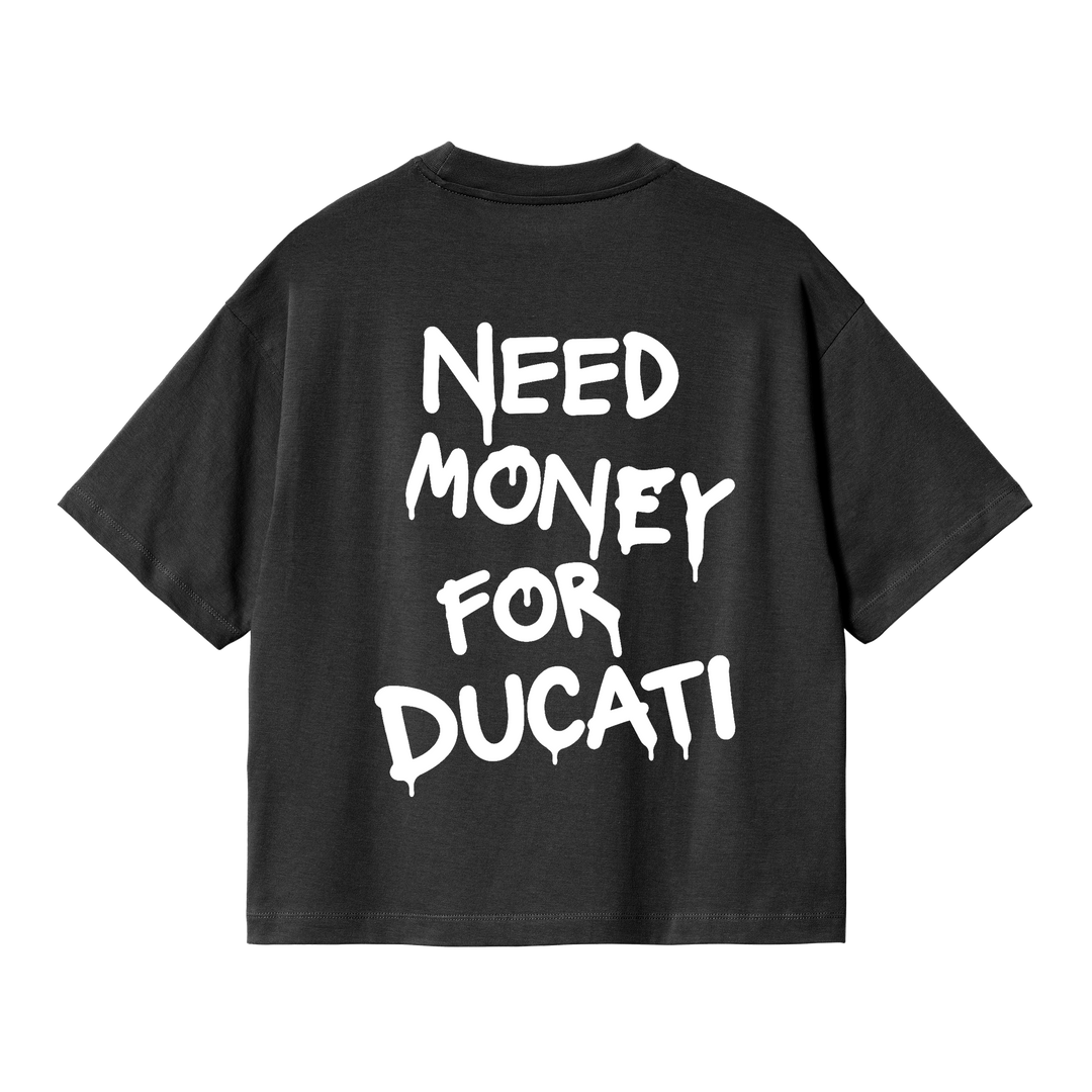 Need Money For Ducati Tee