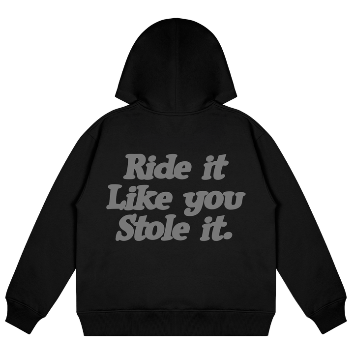 Ride It Like You Stole It