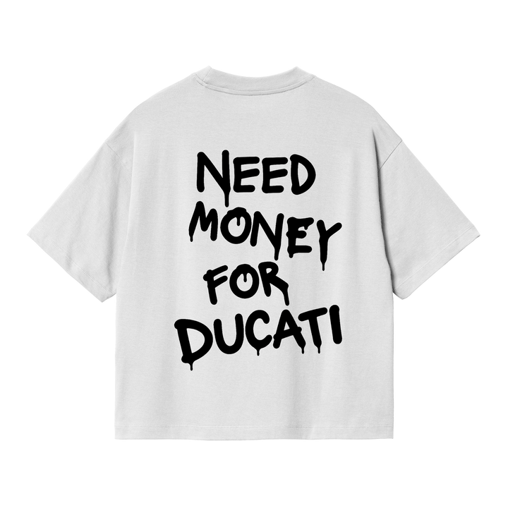 Need Money For Ducati Tee